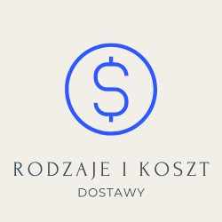 Rodzaje i koszty dostawy